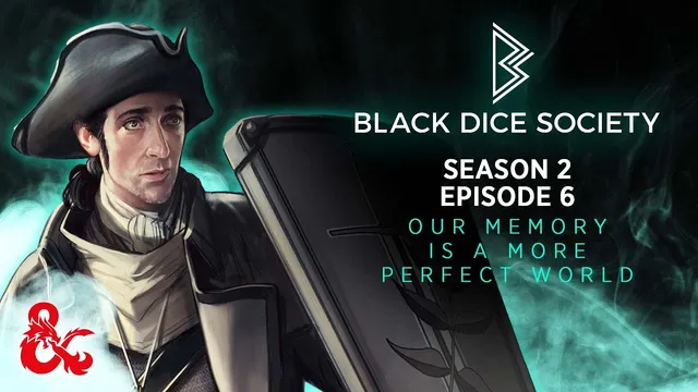 Thumbnail for Our Memory is a More Perfect World | Black Dice Society | Season 2 Episode 6
